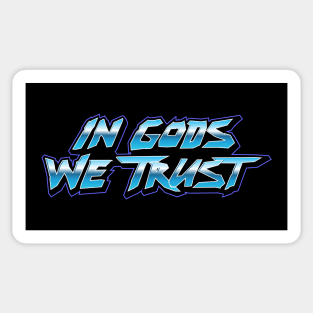 in gods we trust Sticker
